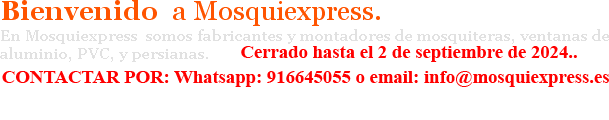 Mosquiteras,persianas,ventanas,Mosquiexpress.-Móstoles